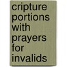 Cripture Portions With Prayers For Invalids door Elizabeth Maria Lloyd