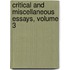 Critical And Miscellaneous Essays, Volume 3