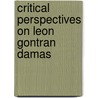 Critical Perspectives On Leon Gontran Damas by Unknown