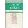 Critical Problems In The History Of Science by Marshall Clagett