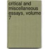 Critical and Miscellaneous Essays, Volume 7
