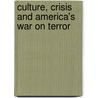 Culture, Crisis And America's War On Terror by Stuart Croft