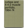 Cutlass And 4-4-2 Muscle Portfolio, 1964-74 door R.M. Clarket
