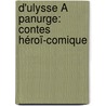 D'Ulysse À Panurge: Contes Héroï-Comique by Emile Gebhart
