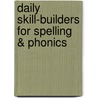 Daily Skill-Builders for Spelling & Phonics by Carol Besanko
