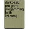 Darkbasic Pro Game Progamming [with Cd-rom] by Thomson Course Ptr Development