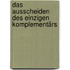 Das Ausscheiden des einzigen Komplementärs