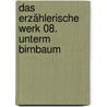 Das erzählerische Werk 08. Unterm Birnbaum by Theodor Fontane