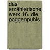 Das erzählerische Werk 16. Die Poggenpuhls door Theodor Fontane