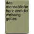 Das menschliche Herz und die Weisung Gottes