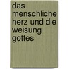 Das menschliche Herz und die Weisung Gottes door Thomas Kruger
