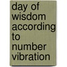 Day of Wisdom According to Number Vibration door Onbekend