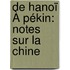 De Hanoï À Pékin: Notes Sur La Chine