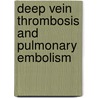 Deep Vein Thrombosis And Pulmonary Embolism door Richard C. Becker