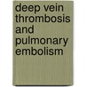 Deep Vein Thrombosis And Pulmonary Embolism door Andrew D. Blann