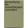 Demystifying the Nurse/Therapist Consultant door Sarah Johnson