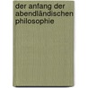 Der Anfang der abendländischen Philosophie door Günther Neumann