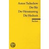 Der Bär / Der Heiratsantrag / Die Hochzeit by Anton Tschechow