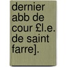 Dernier Abb de Cour £L.E. de Saint Farre]. by Jean Franois Honor Bonhomme