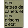 Des Lettres De Cahets Et Des Prisons D'Etat door Honore-Gabriel Riquetti De Mirabeau