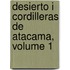 Desierto I Cordilleras de Atacama, Volume 1