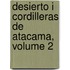 Desierto I Cordilleras de Atacama, Volume 2