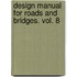 Design Manual For Roads And Bridges. Vol. 8