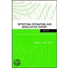 Detection, Estimation And Modulation Theory door Harry L. Van Trees