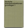 Deutsche Eisenbahndirektionen. Grundlagen 1 door Helmut Schmidt