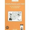 Deutschland nach 1945 Teil 1 - kurz gefasst by Walter Göbel