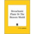 Devachanic Plane Or The Heaven World (1896)
