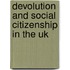 Devolution And Social Citizenship In The Uk
