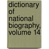 Dictionary of National Biography, Volume 14 door Sir Sidney Lee