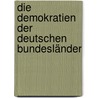 Die Demokratien der deutschen Bundesländer by Unknown