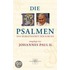 Die Psalmen Ausgelegt Von Johannes Paul Ii.