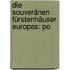 Die Souveränen Fürstenhäuser Europas: Po