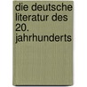 Die deutsche Literatur des 20. Jahrhunderts by Hermann Wiegmann