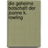 Die geheime Botschaft der Joanne K. Rowling