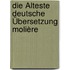 Die Älteste Deutsche Übersetzung Molière