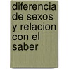 Diferencia de Sexos y Relacion Con El Saber door Nicole Mosconi