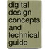Digital Design Concepts And Technical Guide
