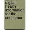 Digital Health Information For The Consumer by Peter Williams