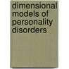 Dimensional Models of Personality Disorders by Unknown