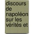 Discours De Napoléon Sur Les Vérités Et