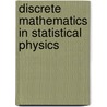 Discrete Mathematics in Statistical Physics door Martin Loebl
