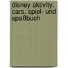 Disney Aktivity: Cars. Spiel- und Spaßbuch door Onbekend