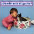 Donde Esta El Gatito? = Where's the Kitten?