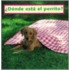 Donde Esta El Perrito / Where Is the Puppy?