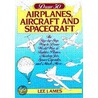 Draw 50 Airplanes, Aircraft, And Spacecraft door Lee J. Ames