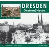 Dresden - Fotografien von gestern und heute door Uwe Schieferdecker